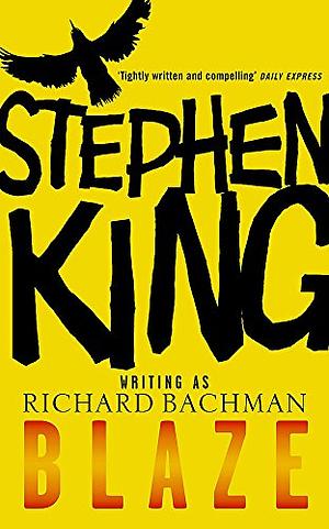 Blaze by Stephen King, Richard Bachman