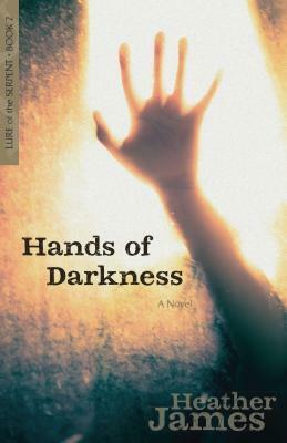 Hands of Darkness by Heather James