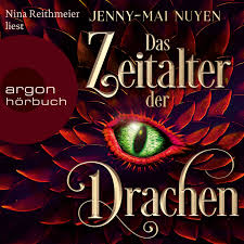 Das Zeitalter der Drachen: Roman by Jenny-Mai Nuyen