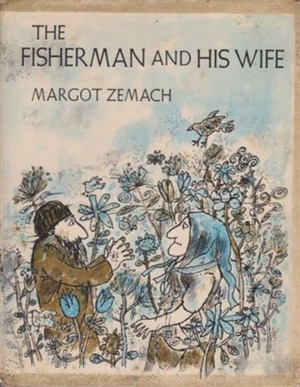 The Fisherman and His Wife by Jacob Grimm, Margot Zemach, Wilhelm Grimm