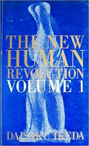 The New Human Revolution, Volume 1 by Kenichiro Uchida, Daisaku Ikeda