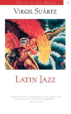 Latin Jazz by Virgil Suárez