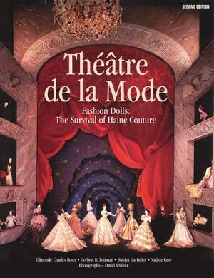 Théâtre de la Mode: Fashion Dolls: The Survival of Haute Couture by Stanley Garfinkel, Herbert R. Lottman, Edmond Charles-Roux