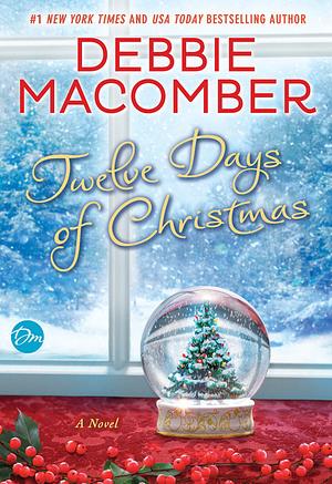 Twelve Days of Christmas by Debbie Macomber