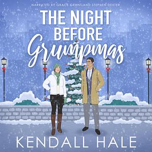 The Night Before Grumpmas by Kendall Hale