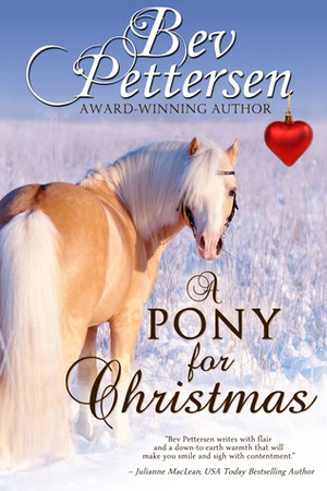 A Pony for Christmas: A Montana Holiday Novella by Bev Pettersen