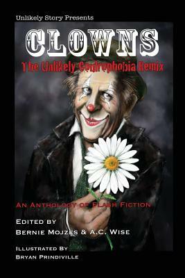Clowns: The Unlikely Coulrophobia Remix by Cate Gardner, Cassandra Khaw, Mari Ness