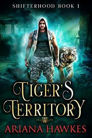 Tiger's Territory by Ariana Hawkes