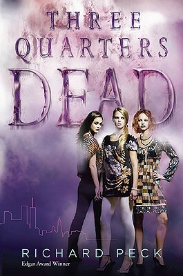 Three Quarters Dead by Richard Peck