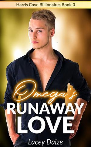 Omega's Runaway Love by Lacey Daize