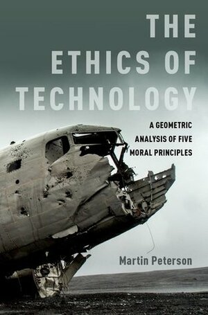 The Ethics of Technology by Martin Peterson