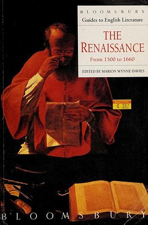 The Renaissance: A Guide to English Renaissance Literature, 1500-1660 by Marion Wynne-Davies