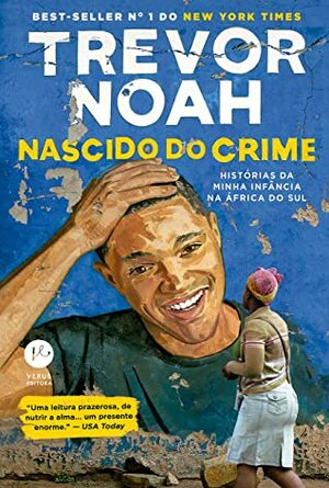 Nascido do crime: histórias da minha infância na África do Sul by Trevor Noah