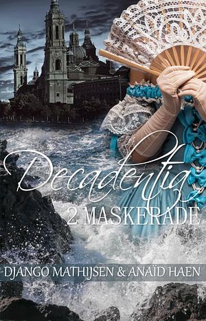 Maskerade by Anaïd Haen, Django Mathijsen