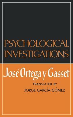 Psychological Investigations by José Ortega y Gasset