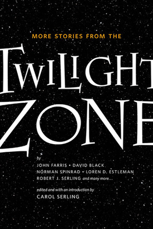More Stories from the Twilight Zone by Carol Serling