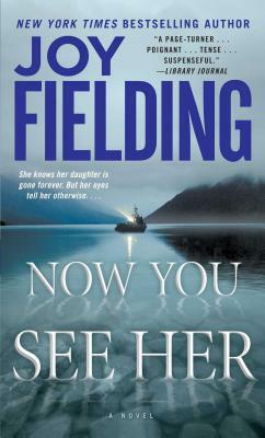 Now You See Her by Joy Fielding