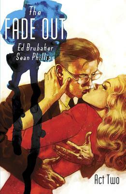 The Fade Out: Act Two by Ed Brubaker