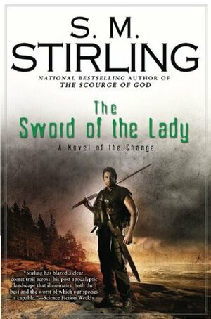 The Sword of the Lady by S.M. Stirling