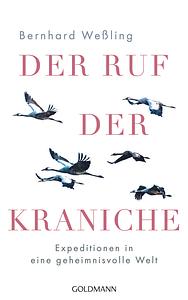 Der Ruf der Kraniche by Bernhard Weßling