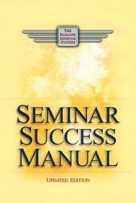 Seminar Success Manual by Paul Karasik
