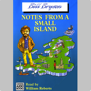 Notes from a Small Island by Bill Bryson