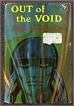 Out of the Void by Leslie F. Stone