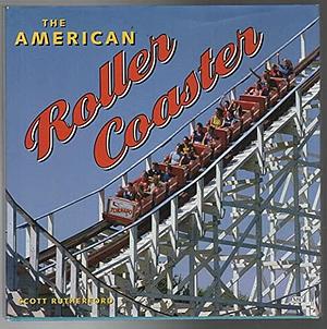 The American Roller Coaster by Scott Rutherford