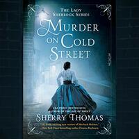 Murder on Cold Street by Sherry Thomas