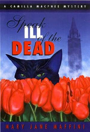 Speak Ill of the Dead by Mary Jane Maffini