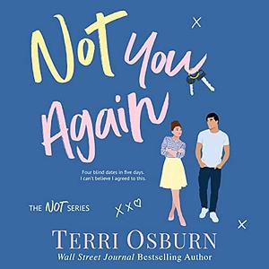 Not You Again by Terri Osburn