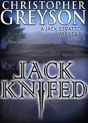 Jack Knifed by Christopher Greyson