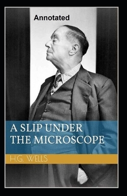 A Slip Under the Microscope Annotated by H.G. Wells