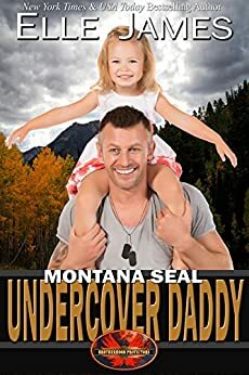 Montana SEAL Undercover Daddy by Elle James