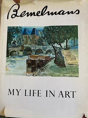 My Life in Art by Ludwig Bemelmans