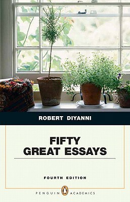 Fifty Great Essays (Penguin Academic Series) by Robert DiYanni