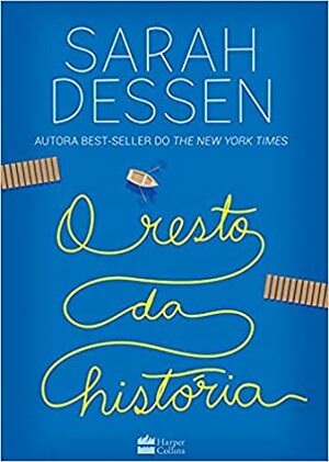 O Resto da História by Sarah Dessen