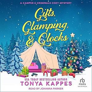 Gifts, Glamping, & Glocks by Tonya Kappes