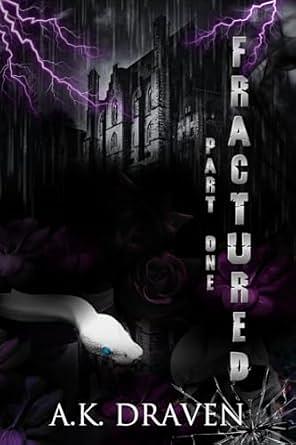 Fractured #1: Dark Why Choose Hitmen / Hitwoman romance by A.K. Draven