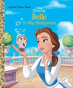 Disney Princess: Belle is My Babysitter by Fabio Laguna, Meritxell Andreu, Victoria Saxon, Andrea Posner-Sanchez
