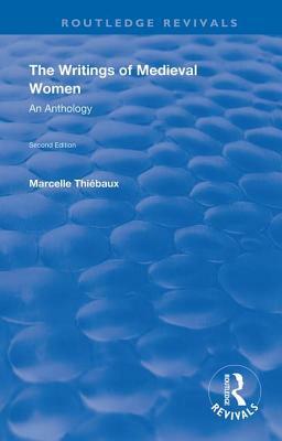 The Writings of Medieval Women: An Anthology by Marcelle Thiebaux