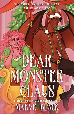 Dear Monster Claus by Maeve Black