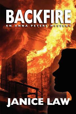 Backfire: An Anna Peters Mystery by Janice Law