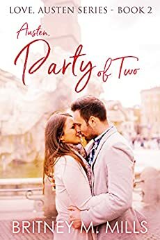 Austen, Party of Two by Britney M. Mills