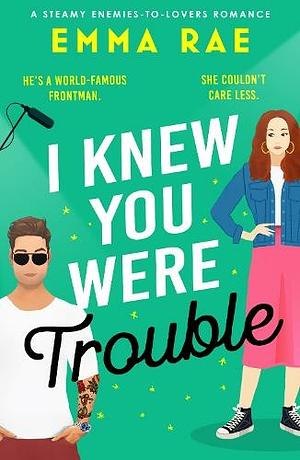 I Knew You Were Trouble by Emma Rae