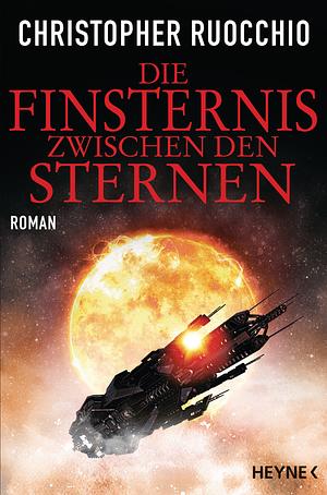 Die Finsternis zwischen den Sternen by Christopher Ruocchio