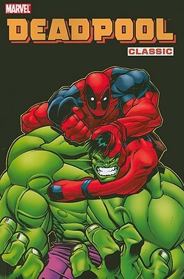 Deadpool Classic Vol. 2 by Joe Kelly