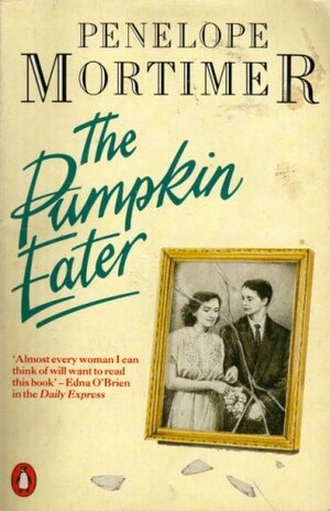 The Pumpkin Eater by Penelope Mortimer