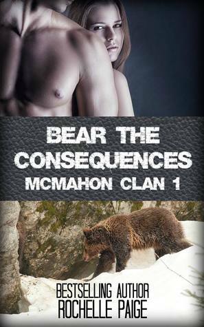 Bear the Consequences by Rochelle Paige