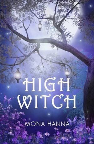 High Witch by Mona Hanna